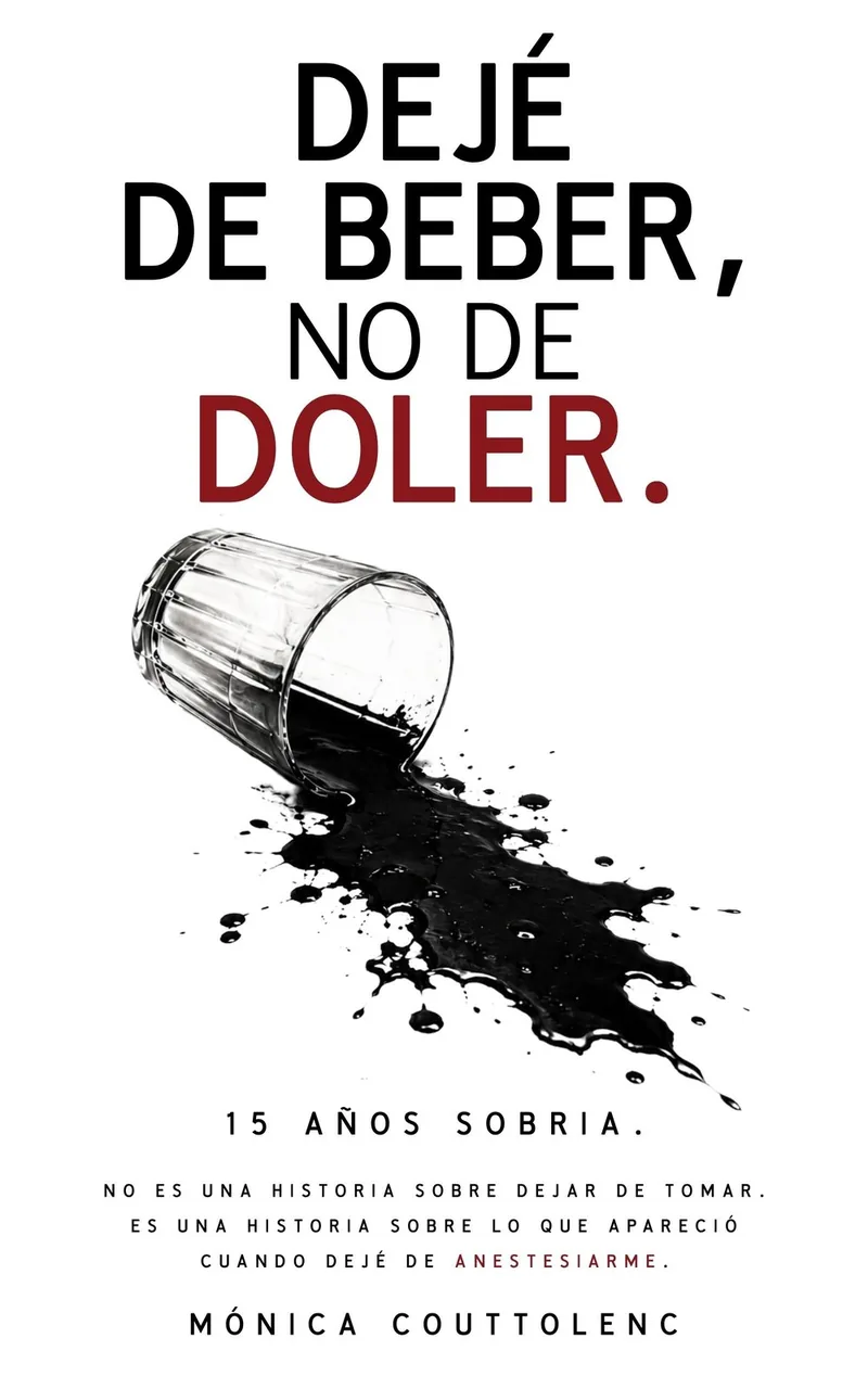 Portada de Dejé de beber, no de doler, de Mónica Couttolenc